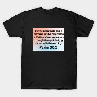 Bible Verse Psalm 30:5 T-Shirt